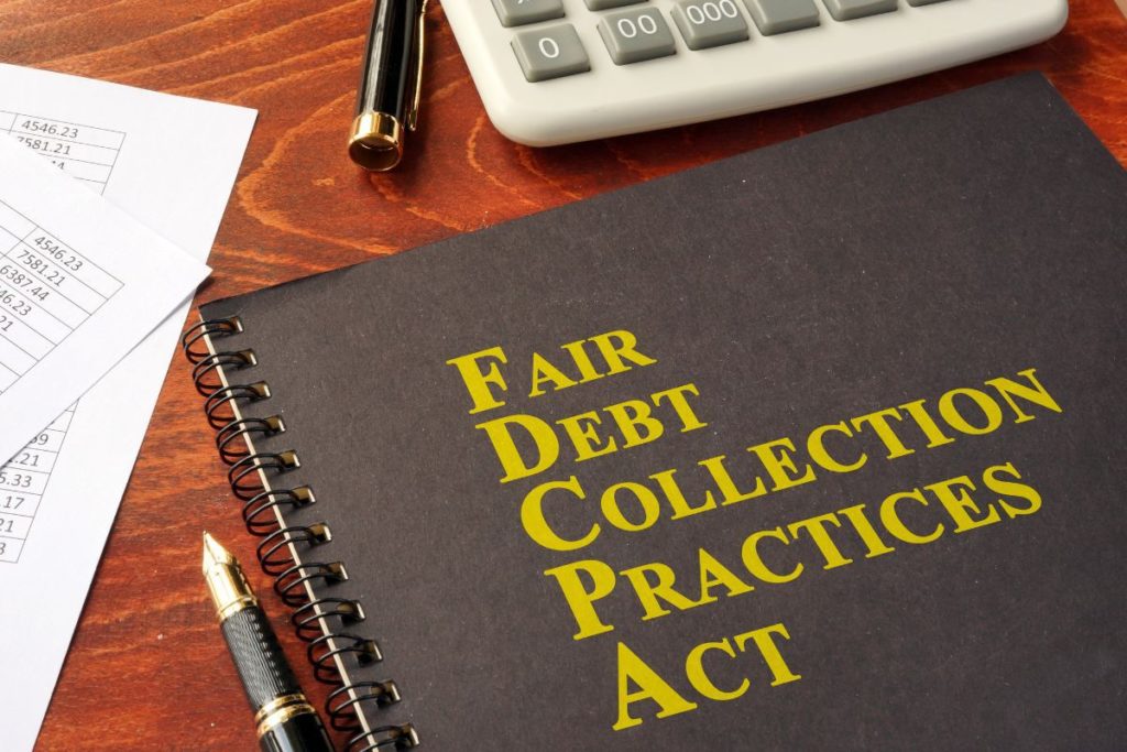 What You Need to Know About the Fair Debt Collection Practices Act